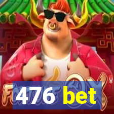 476 bet